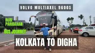 Best luxury bus Kolkata to Digha with Volvo 9600s Rubi Paribahan multi Axel bus.