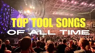 Top Five (5) Tool Songs