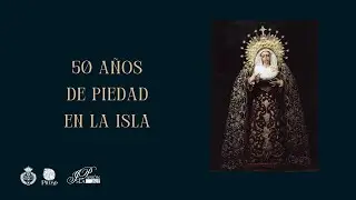 '50 años de Piedad en La Isla' | Hermandad de la Misericordia | 4K | 2026