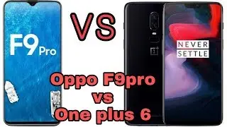 #One Plus6 #Oppo f9 | Oppo F9 pro VS One Plus 6 Compersion | Overview First look