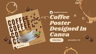 COFFEE POSTER designed In Canva