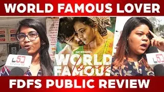 WORLD FAMOUS LOVER FDFS I PUBLIC REVIEW I Vijay Devarakonda, Ishwarya Rajesh I C5D