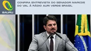 Confira entrevista do senador Marcos do Val à Rádio Auri Verde Brasil