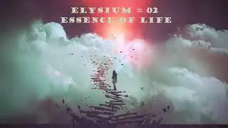 Elysium # 002 Essence Of Life / Sunless
