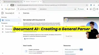 Document AI- Creating a General Parser |  GCP Practical Lab with Explanation