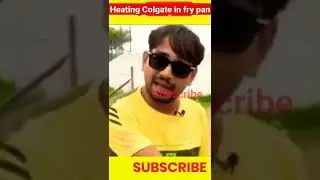 Heating Colgate in Fry Pan 😱 Experiment By @Crazy XYZ @MR. INDIAN HACKER #shorts