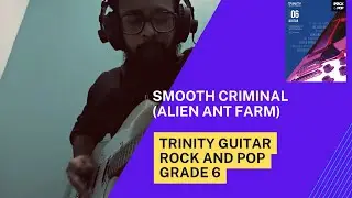 Smooth Criminal | Alien Ant Farm | Trinity Guitar Rock and Pop | Grade 6