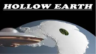 Unveiling Admiral Byrd's Hollow Earth