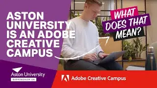 Университет Астон &mdash; это творческий кампус Adobe
