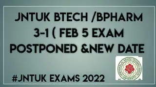 JNTUK BTECH /BPHARM 3-1 EXAM POSTPONED &NEW DATES ||JNTUK UPDATES 2022 ||JNTUK FAST UPDATES