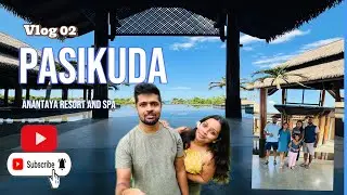 Pasikuda යමු 🌊 | Anantaya Resort and Spa ♾️ | Vlog 02 #duodreams  #travel  #srilanka #පාසිකුඩා