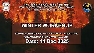 Winter Workshop on Remote sensing and GIS Application in Forest Fire Date: 14 Dec 2025.