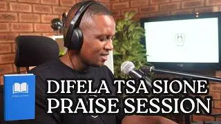 Difela Tsa Sione Praise Session Hymns | The Light Of God Hymns | Praise Space