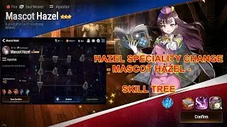 EPIC SEVEN | Hazel Speciality Change   Mascot Hazel | WITH SKILL TREE