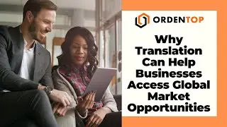 Why Translation Can Help Businesses Access Global Market Opportunities | Translation in 2020