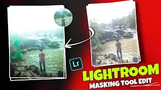 Lightroom Cinematic Masking Tool Full Tutorial 😱 | Masking Tool Editing step-by-step 