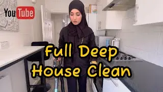 FULL DEEP HOUSE CLEAN #sheleyrahman