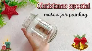 CHRISTMAS SPECIAL MASON JAR PAINTING⛄ || SIMPLE CHRISTMAS SPECIAL CRAFT IDEA