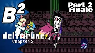 Meeting the Big Shot - Deltarune: Chapter 2 - Part 2 Finale [Beta Squared]