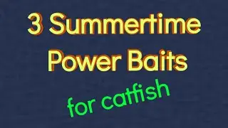 3 Summertime Power Baits. For Catfish #fishing #fishingbait 