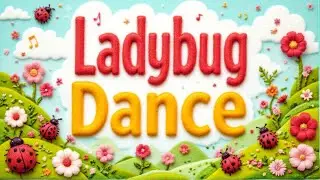 🐞 Ladybug Dance Song | Learn Colors & Counting | Kids Educational Songs in English