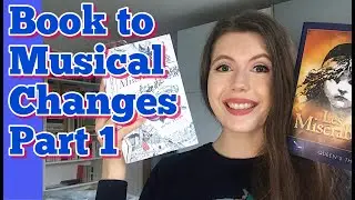 Les Miserables- Book to Musical Differences! Part 1