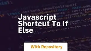 Javascript shortcut to if else