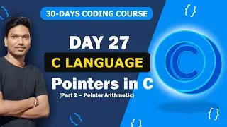 Day 27: Pointers in C (Part 2) | Pointer Arithmetic | C Tutorial Telugu | Kindruthedu