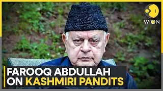 Farooq Abdullah: 'Kashmiri Pandits Are Unlikely To Return' | WION News