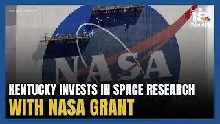 Kentucky Invests in Space Research with NASA Grant