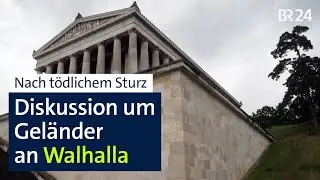Walhalla: Sicherheitsdiskussion nach tödlichem Sturz | Abendschau | BR24