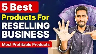 Reselling Business Ideas With 0 Investment | Top 5 High Profit Margin Products for Business