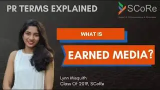 What is Earned Media? - Public Relations Terms Explained (SCoRe)