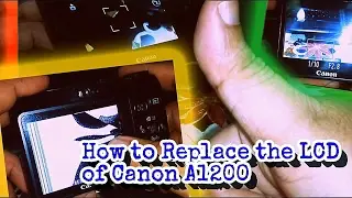 How to Replace the LCD of Canon A1200
