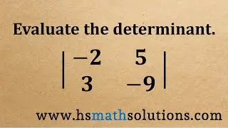 Evaluating a Matrix Determinant (Example)