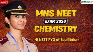 MNS NEET 2026 Chemistry Live | Equilibrium Chapter PYQs | Most Important Questions