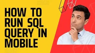 How to run SQL query in mobile.||தமிழ்