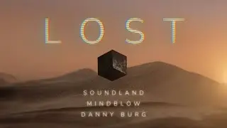 Soundland x Mindblow x Danny Burg - Lost | Official Lyric-Video