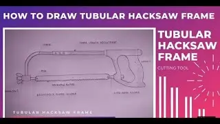 How To Draw Hacksaw Frame,iti engineering drawing first Year All Trade #sanjeevsiriti#