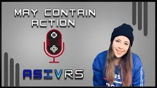 May Contain Action Ep. 3 - Ft. Asivrs