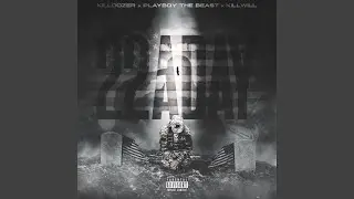 22ADAY (feat. Playboy The Beast & KillWill)