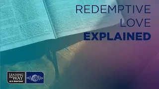Redemptive Love Explained