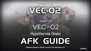 VEC-02 | Easy & AFK Guide | Vector Breakthrough | 【Arknights】