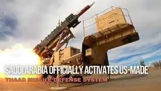 Saudi Arabia Officially Activates US-Made THAAD Missile Defense System