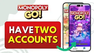 How to Have 2 Accounts on Monopoly GO  | Latest Update 2025