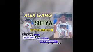 ALEX.GANG.SOUYA WORLD BY PROD wav