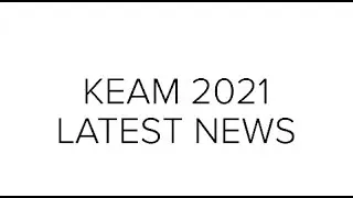 KEAM 2021 LATEST NEWS