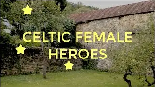 9 names of CELTIC FEMALE HEROES