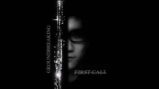 The Groundbreaking Project - First Call (2011)