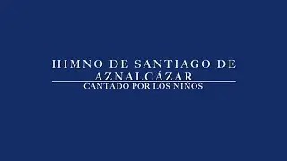 HIMNO DE SANTIAGO APÓSTOL CANTADO POR LOS NIÑOS DE NUESTRA HERMANDAD